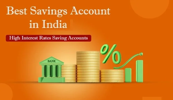 Best Savings Account in India (2026): Top Banks Compared by Interest Rate, Features & Benefits