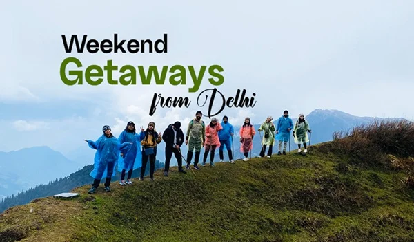 Weekend Trips from Delhi (2026): Best Places for a Short Getaway Near Delhi